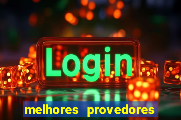 melhores provedores de slots