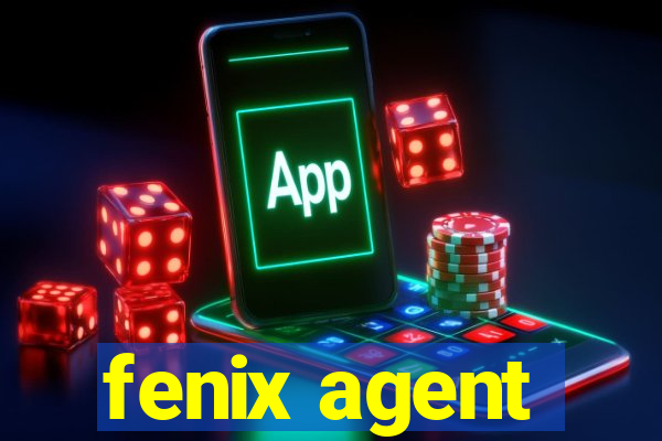 fenix agent