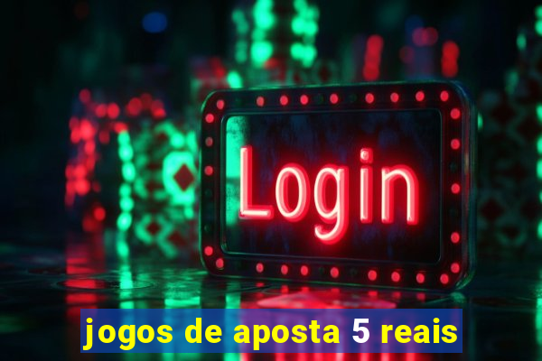 jogos de aposta 5 reais