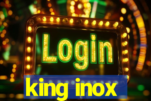 king inox