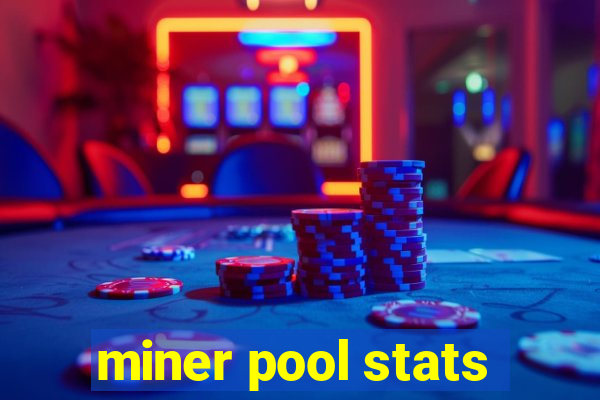 miner pool stats