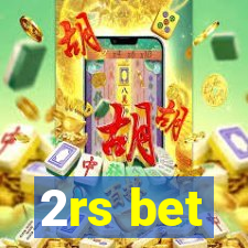 2rs bet