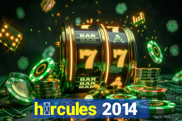 h茅rcules 2014