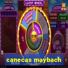 canecas maybach