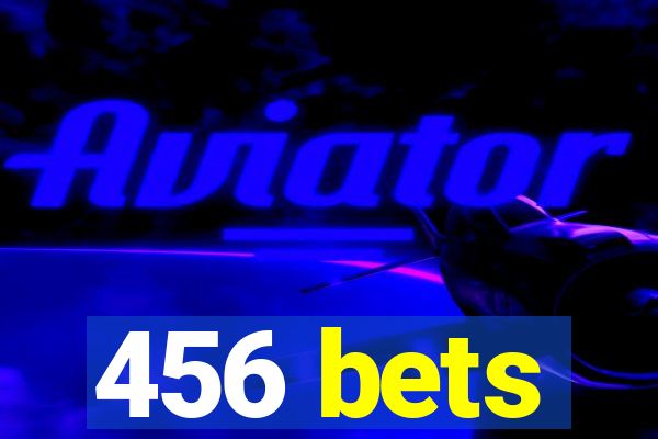 456 bets