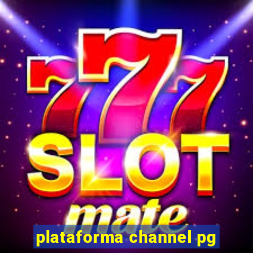 plataforma channel pg