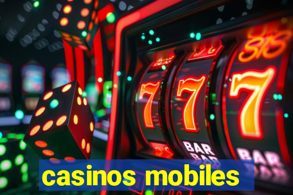 casinos mobiles