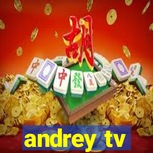 andrey tv