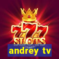 andrey tv