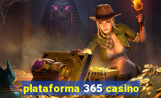 plataforma 365 casino