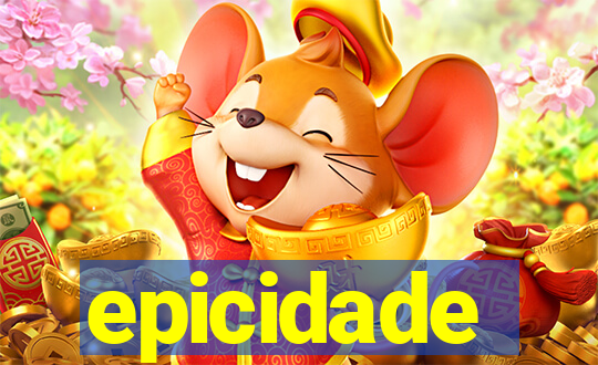 epicidade