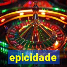 epicidade