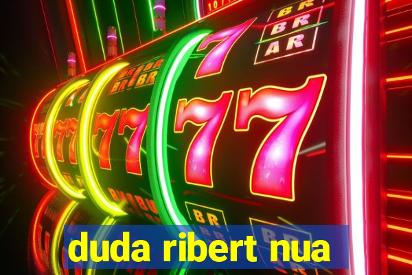 duda ribert nua