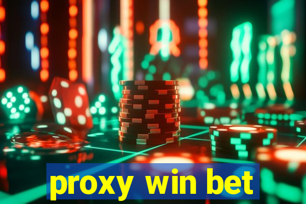 proxy win bet