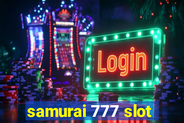 samurai 777 slot