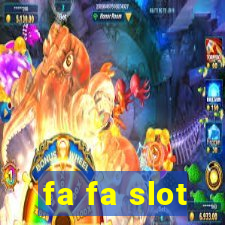 fa fa slot