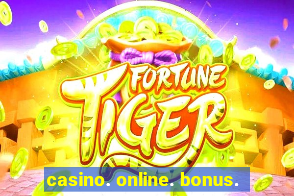 casino. online. bonus.