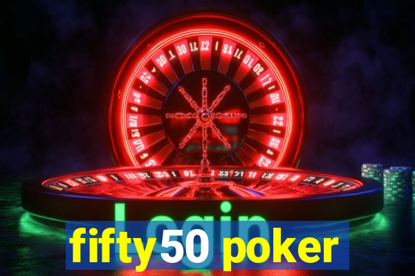 fifty50 poker