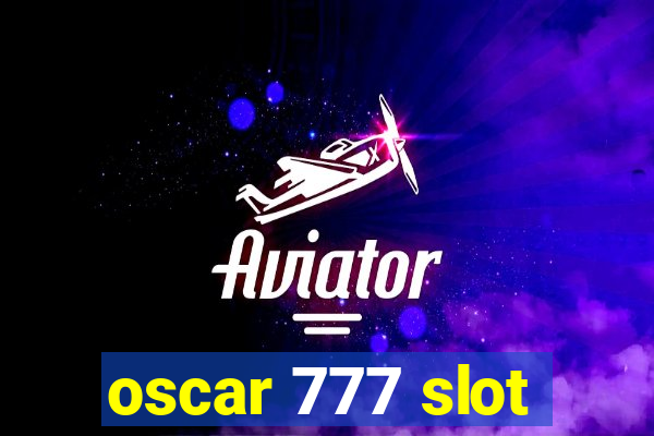 oscar 777 slot