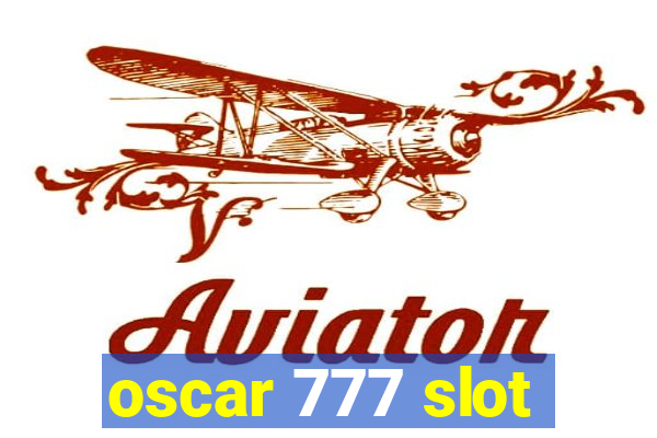 oscar 777 slot