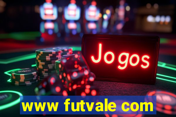 www futvale com