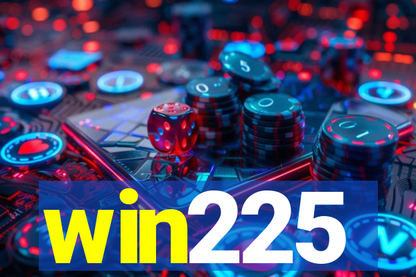 win225