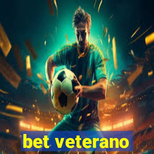 bet veterano