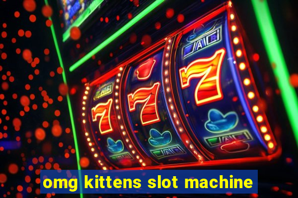 omg kittens slot machine