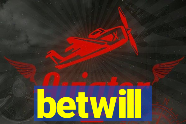 betwill