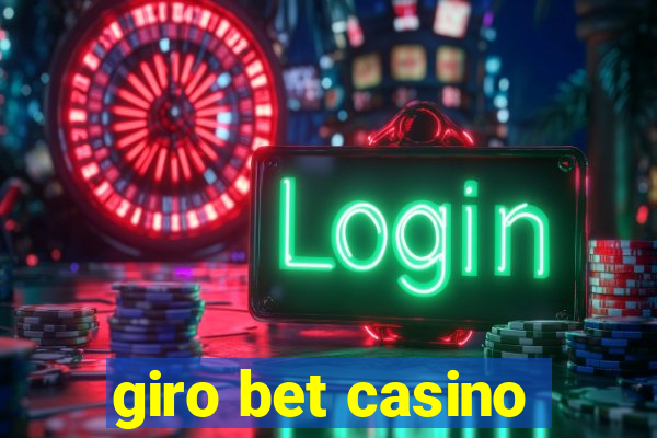 giro bet casino