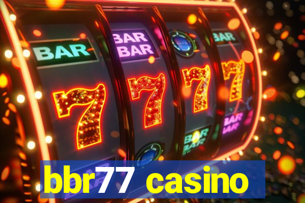 bbr77 casino