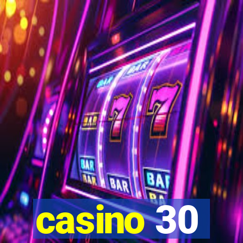 casino 30