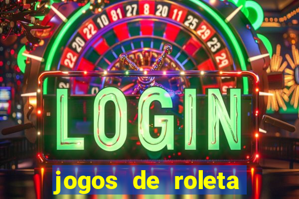 jogos de roleta para ganhar dinheiro