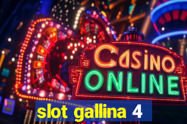 slot gallina 4