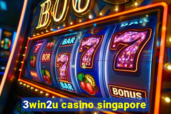 3win2u casino singapore