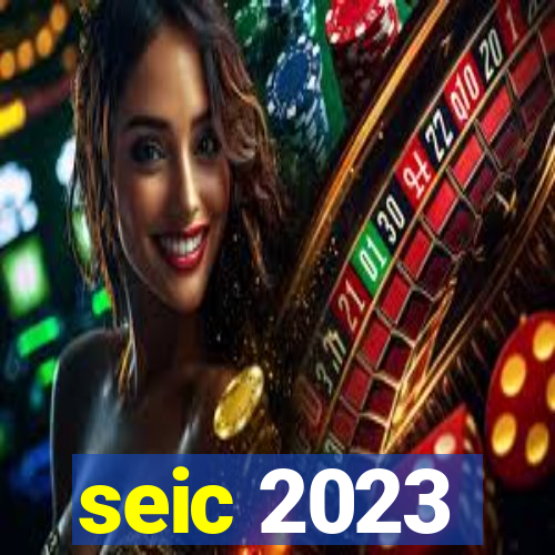 seic 2023