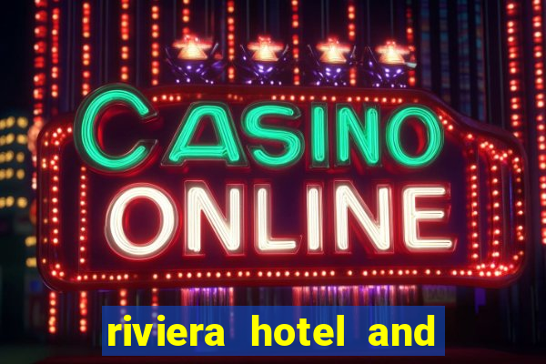 riviera hotel and casino las vegas nevada