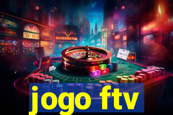 jogo ftv