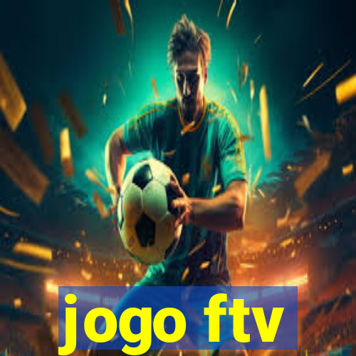 jogo ftv