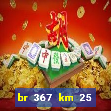 br 367 km 25 porto seguro