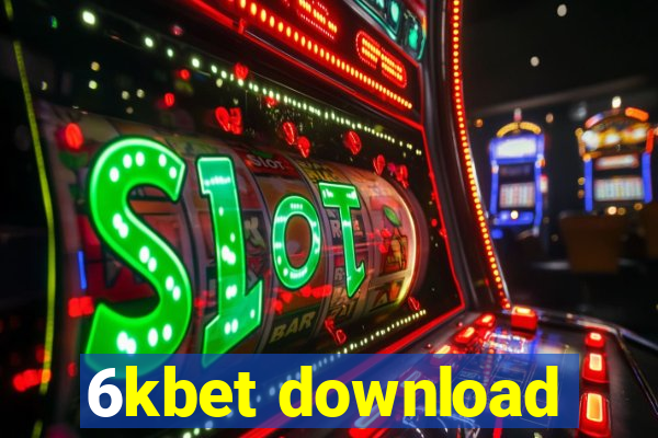 6kbet download