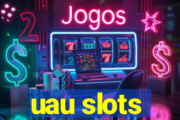 uau slots