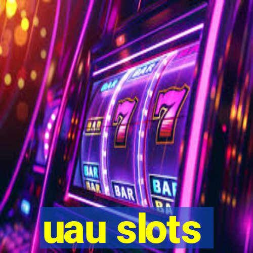 uau slots