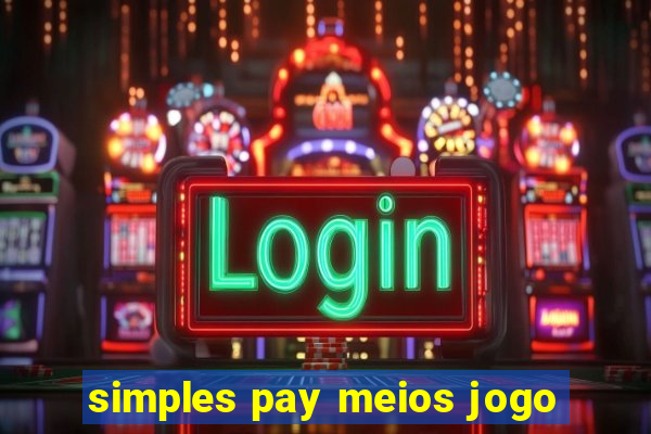 simples pay meios jogo