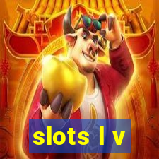 slots l v