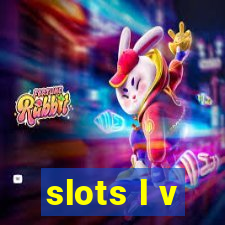 slots l v