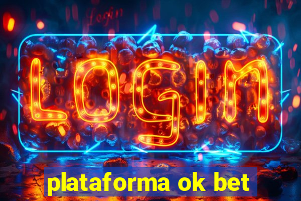 plataforma ok bet