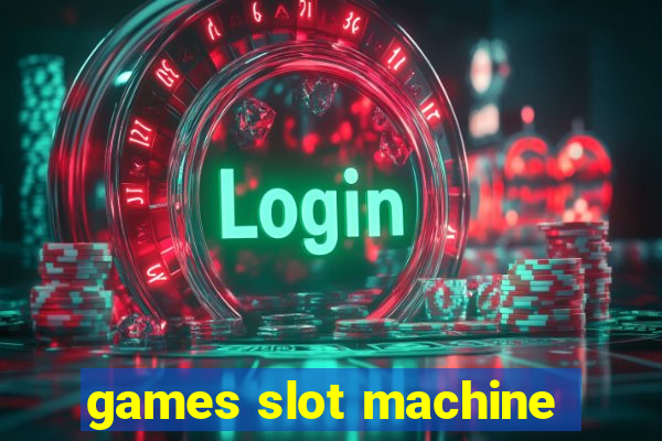 games slot machine