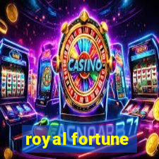 royal fortune