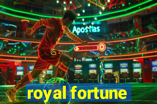 royal fortune